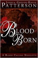Blood Born by Joshua Grover-David Patterson: NOOK Book Cover