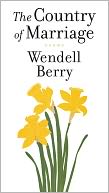 A Country of Marriage by Wendell Berry: NOOK Book Cover