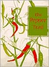 The Pepper Trail: History and Recipes from Around the World