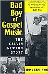 download Bad Boy of Gospel Music : The Calvin Newton Story book