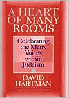 A Heart of Many Rooms: Celebrating the Many Voices Within Judaism