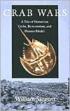 Crab Wars: A Tale of Horseshoe Crabs, Bioterrorism, and Human Health
