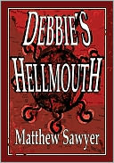 Debbie's Hellmouth by Matthew Sawyer: NOOK Book Cover