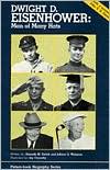 Dwight D. Eisenhower: Man of Many Hats; With a Message from John S. D. Eisenhower