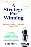 A Strategy for Winning: In Business-in Sports-in Family-in Life