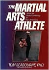 Martial Arts Athlete: Mental and Physical Conditioning for Peak Performance