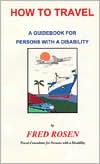 How to Travel: A Guidebook for Persons with a Disability