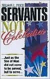 Servants, Not Celebrities