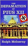 The Defamation of Pius XII