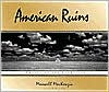 American Ruins: Ghosts on the Landscape