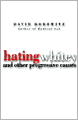 Hating Whitey and Other Progressive Causes