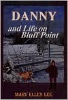 Danny and Life on Bluff Point