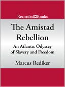 The Amistad Rebellion by Marcus Rediker: Audio Book Cover