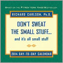 2014 Don't Sweat the Small Stuff Day-to-Day Calendar by Richard Carlson: Calendar Cover