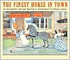 The Finest Horse in Town