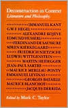 Deconstruction in Context: Literature and Philosophy