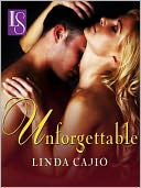 Unforgettable by Linda Cajio: NOOK Book Cover