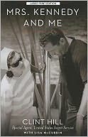 Mrs. Kennedy and Me by Clint Hill: Book Cover