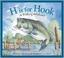 H is for Hook: A Fishing Alphabet (Sleeping Bear Press Sports Series)