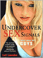 Undercover Sex Signals