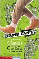 Camp Can't: The Complicated Life of Claudia Cristina Cortez