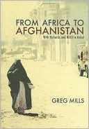 From Africa to Afghanistan: With Richards and Nato to Kabul