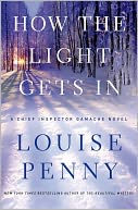 How the Light Gets In by Louise Penny: Book Cover