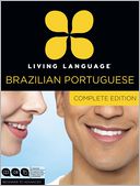 Living Language Brazilian Portuguese, Complete Edition by Living Language: Item Cover
