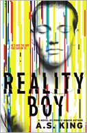 Reality Boy by A. S. King: Book Cover