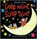 Good Night, Sleep Tight by Mem Fox: Book Cover