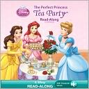 The Perfect Princess Tea Party Read-Along Storybook (Disney Princess) by Kitty Richards: NOOK Kids Read to Me Cover
