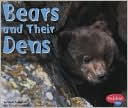 Bears and Their Dens (Animal Homes Series)