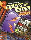A Crash Course in Forces and Motion with Max Axiom, Super Scientist