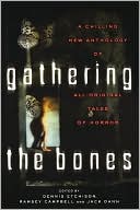 Gathering the Bones: Original Stories from the World's Masters of Horror