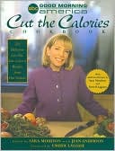 The Good Morning America Cut The Calories Cookbook