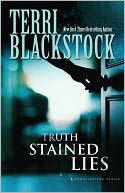 Truth Stained Lies by Terri Blackstock: NOOK Book Cover