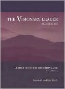 The Visionary Leader: Trainer Guide: Leader Behavior Questionnaire