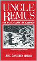 Uncle Remus: His Songs and His Sayings