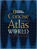 National Geographic Concise Atlas of the World