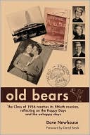 Old Bears: The Class of 1956 Reaches its Fiftieth Renunion, Reflecting on the Happy Days and the Unhappy Days