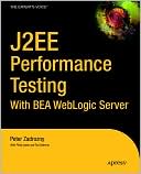 download J2ee Performance Testing With Bea Weblogic Server book