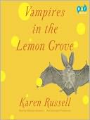 Vampires in the Lemon Grove by Karen Russell: Audio Book Cover