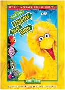 Sesame Street: Follow that Bird with Carroll Spinney