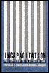 Incapacitation: Penal Confinement and the Restraint of Crime
