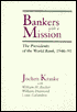 Bankers with a Mission: The Presidents of the World Bank, 1946-91