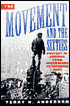 The Movement and the Sixties: Protest in America from Greensboro to Wounded Knee