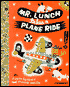 Mr. Lunch Takes a Plane Ride