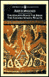 The Knights; Peace; The Birds; The Assemblywomen; Wealth