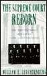 The Supreme Court Reborn: The Constitutional Revolution in the Age of Roosevelt