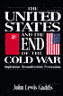 The United States and the End of the Cold War: Implications, Reconsiderations, Provocations